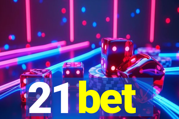 21 bet